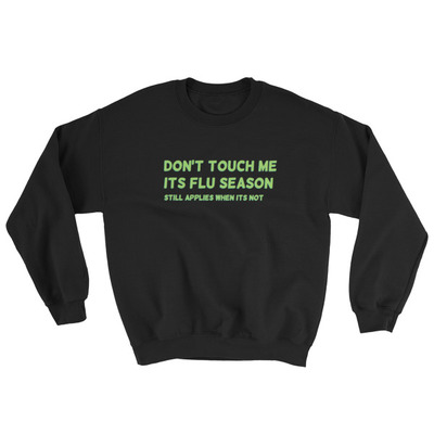 Don't touch me unisex sweatshirt