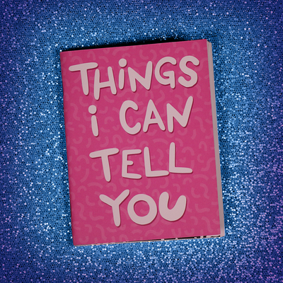 Things I Can Tell You...