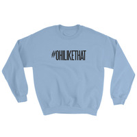 #OhiLikeThat Sweatshirt - Thumbnail 7