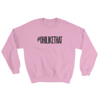 #OhiLikeThat Sweatshirt - Thumbnail 8