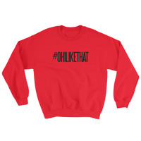 #OhiLikeThat Sweatshirt - Thumbnail 9