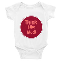 Thick like mud Infant Bodysuit - Thumbnail 3