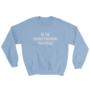 Be The Energy You Want To Attract. Sweatshirt - Thumbnail 4