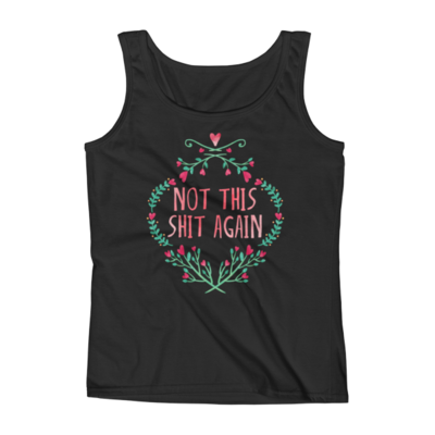 Not again ☆ ladies' tank