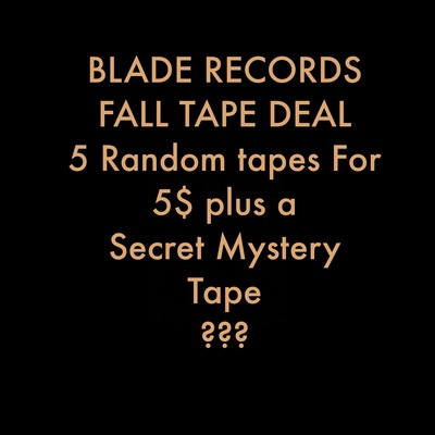5 Random Tapes for 5$ plus a Secret Mystery Tape  