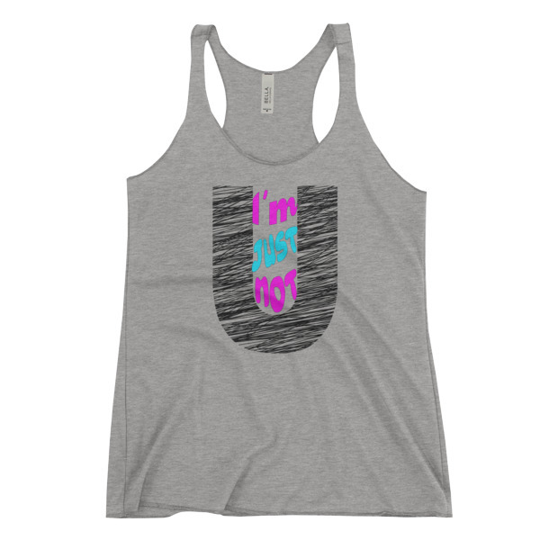 "I'm just not into U" Women's tank-Grey