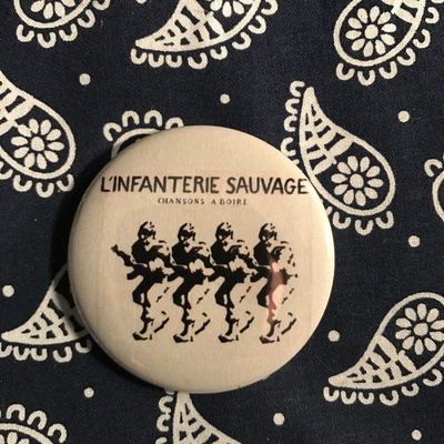 L'infanterie sauvage ‎– chansons a boire button - Thumbnail 4