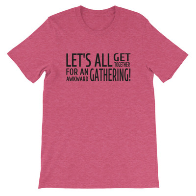 Awkward family gathering short-sleeve unisex t-shirt