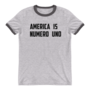 America Is Numero Uno - Ringer T-Shirt - Thumbnail 3