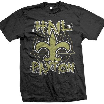 Hail payton (saints metal shirt)