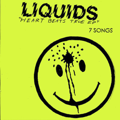 Liquids "Heart Beats True" 7"