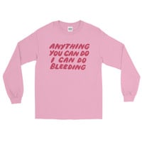 I Can Do Bleeding Unisex Long Sleeve T-Shirt (available in more colours) - Thumbnail 5