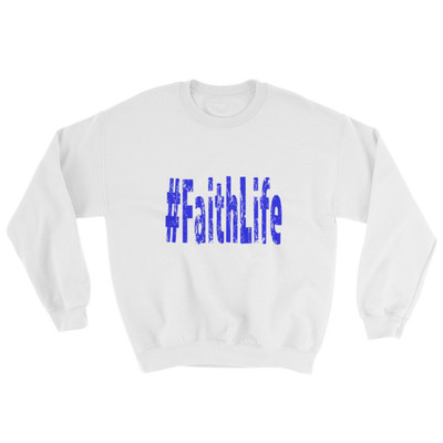 "#FaithLife" Unisex Sweatshirt