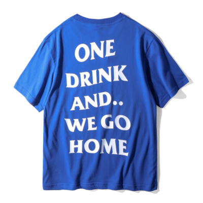 One drink and we go home t shirt in blue