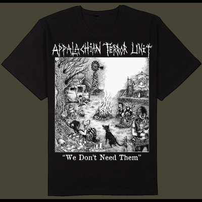 Appalachian terror unit - "we don't need them" shirt 