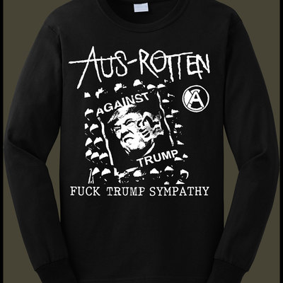 Aus rotten "fuck trump sympathy" ...long-sleeve shirt