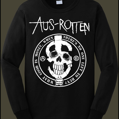 Aus rotten - what good is money, when there is no one left to buy"...long-sleeve shirt. 
