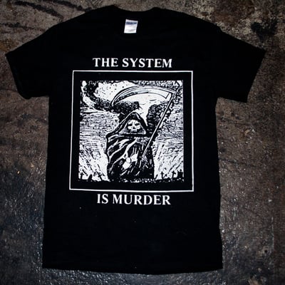 The system - 'is murder' t-shirt