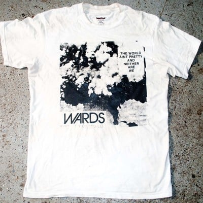 Wards - 'the world aint pretty' t-shirt
