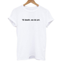Free Shipping-"TILL DEATH, WE DO ART" TEE - Thumbnail 1