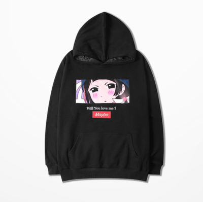 Free Shipping-"WILL YOU LOVE ME? MAYBE" HOODIE