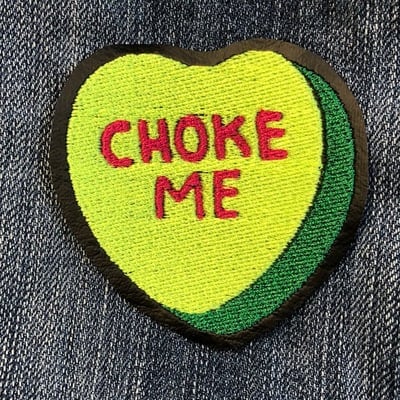 Choke me conversation heart patch