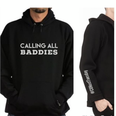 UNISEX/MEN'S Calling All Baddies 
