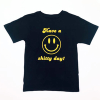 "HAVE A SHITTY DAY" TEE - Thumbnail 2