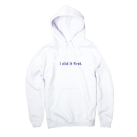 Free Shipping-"I DID IT FIRST" HOODIE - Thumbnail 1