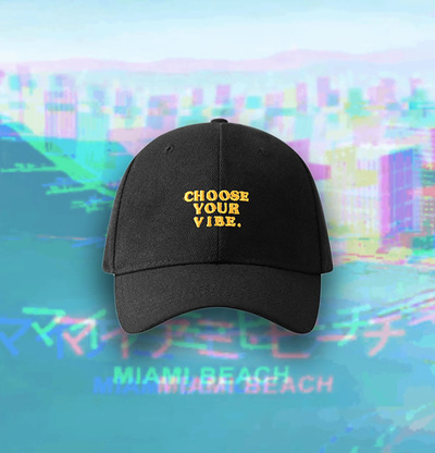 CHOOSE YOUR VIBE CAP