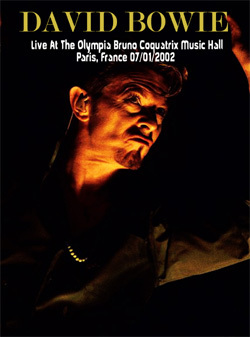 DAVID BOWIE LIve At The Olympia Bruno Coquatrix Music Hall, Paris, France 07.01.2002 DVD