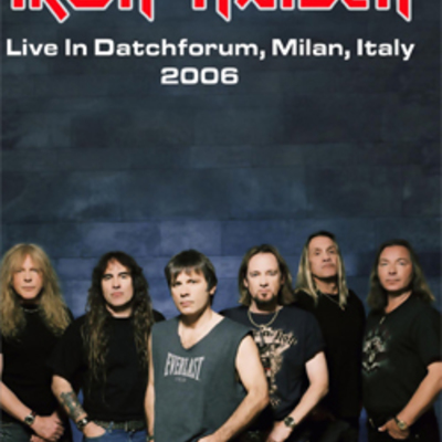 Iron maiden live datchforum, milan, italy 12.02.2006 dvd