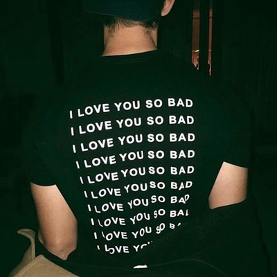 Free Shipping-"I LOVE YOU SO BAD" TEE