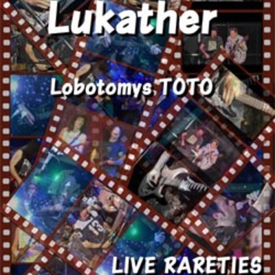 Lukather lobotomys toto live rareties dvd