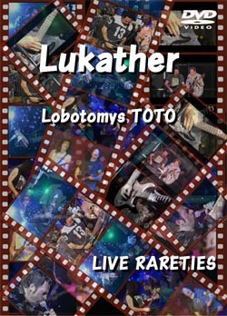 Lukather Lobotomys TOTO LIVE RARETIES DVD