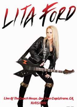 LITA FORD Live At The Coach House, San Juan Capistrano, CA 10.05.2012 DVD