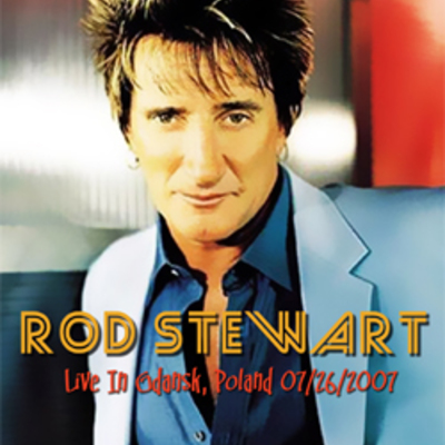 Rod stewart live in gdansk, poland 07.26.2007 dvd
