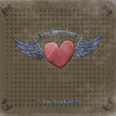 Y/our sparkle heart-you, me, and god cd