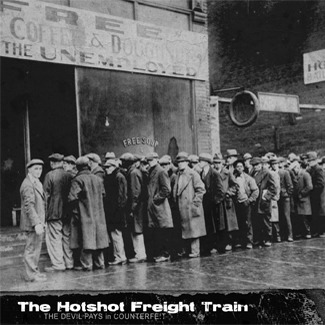 The Hotshot Freight Train-The Devil Pays in Counterfeit CD