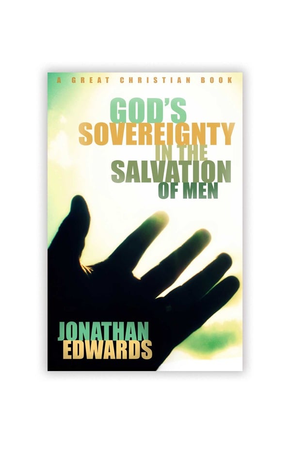 God's Sovereignty in the Salvation of Men