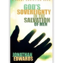 God's Sovereignty in the Salvation of Men