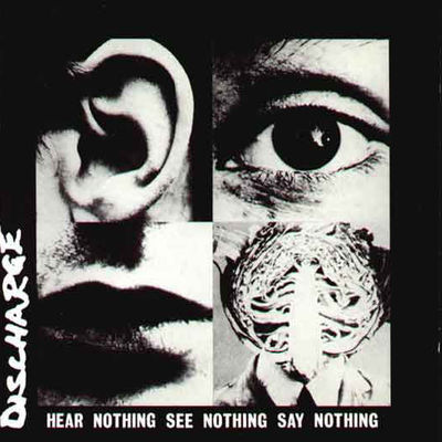 Discharge - "hear nothing, see nothing, say nothing" lp