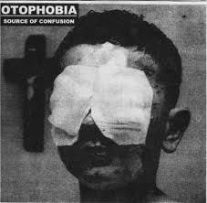 Otophobia - source of confusion 7"
