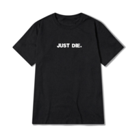 Free Shipping-"JUST DIE" TEE - Thumbnail 4