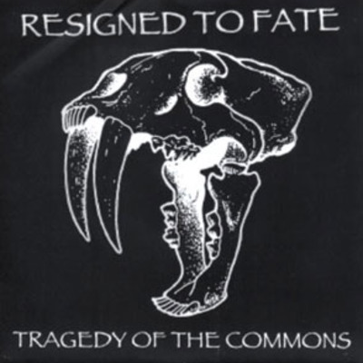 Resigned to fate - tragedy of the commons 7"