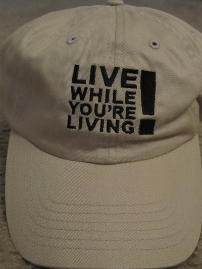 live while you're living hat