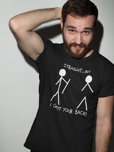 Straight but I got your Back. Black T-shirt