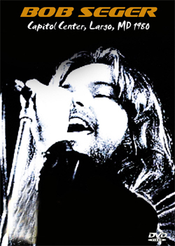 BOB SEGER Capitol Center, Largo, MD 1980 dvd