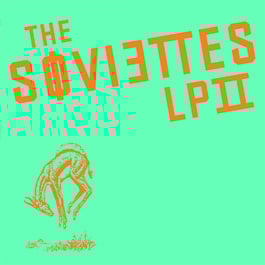 The soviettes "lp ii" 12" lp (kiss of death)