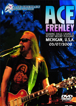 ACE FREHLEY Live At The Soaring Eagle Casino And Resort In Mt Pleasant, MI 03.07.2008 DVD